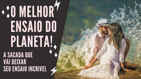 A Melhor Dica Para Seu Ensaio Pré Wedding A Melhor Dica Para Seu Ensaio Pré Wedding